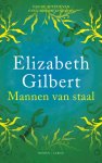 Elizabeth Gilbert - Mannen van staal