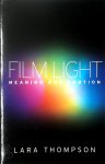 Lara Thompson - Film Light Meaning and Emotion