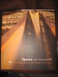 Haenen, H. ea - Sporen van voorspoed. Het enige spoorboek, ook voor niet treinreizigers.