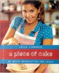 Leila Lindholm - A piece of cake ruim 200 van leila's favoriete, makkelijk te maken bakrecepten