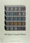 Zimmermann, Hans - 100 Jahre Cranach-Presse Buchkunst aus Weimar