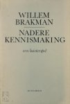 Willem Brakman - Nadere kennismaking een luisterspel