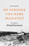 Frans Becker - Op verzoek van Hare Majesteit