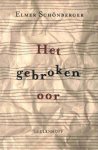 E. Schönberger - Het gebroken oor