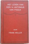 Muller Frank - Het leven van den H Antonius van Padua Kerkelijk goedgekeurd