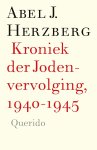 Abel J. Herzberg - Kroniek der Jodenvervolging, 1940-1945