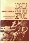 CORNELIS, ARNOLD - Logica van het gevoel. Stabiliteitslagen in de cultuur als nesteling der emoties. Essay