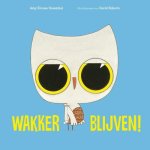 Amy Krouse Rosenthal - Wakker blijven!