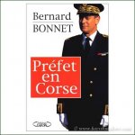BONNET, BERNARD. - Préfet en Corse.