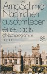 Schmidt, Arno - Nachrichten aus dem Leben eines Lords. 6 Nachtprogramme
