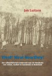 Jan Luitzen - Vivat! Vivat Noorthey! Een cultuurhistorisch onderzoek naar de introductie van cricket, voetbal en lawntennis in Nederland Jan Luitzen - Vivat! Vivat Noorthey! Een cultuurhistorisch onderzoek naar de introductie van cricket, voetbal en lawntennis in Nederland
