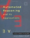 Veroff, Robert (ed.) - Automated Reasoning and Its Applications: Essays in Honor of Larry Wos.