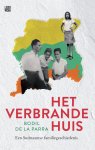 Bodil de la Parra 247234 - Het verbrande huis Een Surinaamse familiegeschiedenis
