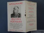 Guillaume Apollinaire, Marcel Adéma, Michel Décaudin, André Billy. - Oeuvres poétiques complètes.