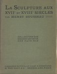 de Bosschère, Jean - La sculpture Anversoise aux XVIIe et XVIIIe siècles