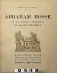 André Blum - Abraham Bosse et la société Francaise au dix-septieme Siecle André Blum - Abraham Bosse et la société Francaise au dix-septieme Siecle