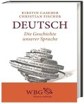 Casemir, Kirstin/Fischer, Christian - Deutsch. Die Geschichte unserer Sprache