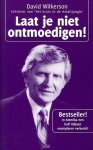 David Wilkerson - Laat je niet ontmoedigen