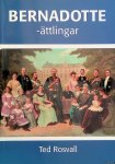 Rosvall, Ted - Bernadotte-ättlingar / The Bernadotte Descendants