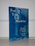 Peters, Robert - For you, Lili Marlene. A memoir of World War II