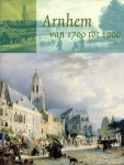 F. Keverling Buisman e.a. (red.) - Arnhem van 1700 tot 1900