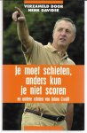 Davidse, Henk - Je moet schieten, anders kun je niet scoren -en andere citaten van Johan Cruijff