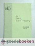 Honkoop, ds. C.J. Meeuse en ds. A. Bac, Ds. P. - En leid ons niet in verzoeking --- Bondsdag 1986 van de Vrouwenbond van de Gereformeerde Gemeenten Honkoop, ds. C.J. Meeuse en ds. A. Bac, Ds. P. - En leid ons niet in verzoeking --- Bondsdag 1986 van de Vrouwenbond van de Gereformeerde Gemeenten