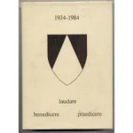  - LAUDARE - BENEDICERE - PRAEDICARE 1934-1984 - Dominicaner orde vijftig jaar in Limburg
