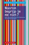 Brigitte Heldeweg ; Gert van Grunsven ; Manon Desar - Waarom begrijp je me niet?
