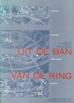 SCHREURS Jan, STUYVEN K., DEBAERE K., VERMEULEN P., LAGROU E. - Uit de ban van de ring. Nieuwe stadsbeelden voor het structuurplan Vlaanderen