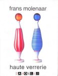 Makiri Mual - Frans Molenaar. Haute Verrerie