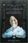 Gena Showalter - Alice in Zombieland The White Rabbit Chronicles 1