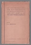 Berends, Rochus Everhardus - De ontwikkeling der Rotterdamsche gemeenteschuld van het jaar 1851 af tot den wereldoorlog