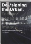  - De-/signing the Urban / Delft School of Design Series on Architecture and Urbanism