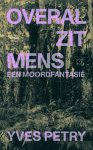 Yves Petry - (1) Overal Zit Mens