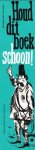  - boekenlegger: Houd dit boek schoon!