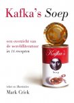 Crick, Mark - Kafka's Soep, een overzicht van de wereldliteratuur in 14 recepten