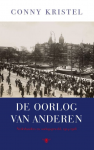 Kristel, Conny - De oorlog van anderen / Nederland en oorlogsgeweld, 1914-1918