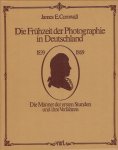 CORNWALL, James E. - Die Frühzeit der Photographie in Deutschland 1839-1869. Die Männer der ersten Stunden und ihre Verfahren. - [Nummer 137/200].