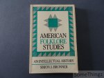 Bronner, Simon J.. - American Folklore Studies. An Intellectual History.