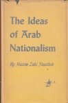Nuseibeh, Hazem Zaki - The ideas of Arab Nationalism