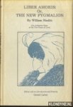 Hazlitt, William & Gerald Lahey (edited with an Introduction and Notes by) - Liber Amoris: Or, The New Pygmalion