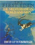 Attenborough, David - The first Eden - The Mediterranean world and man