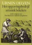 ADDINK-SAMPLONIUS, DRS. MARIANNE (onder redactie van) - Urnen delven. Het opgravingsbedrijf artistiek bekeken