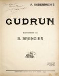 Brengier, E.: - A. Rodenbach`s Gudrun. Muziekdrama van E. Brengier. Vlaamsche tekst, deutscher Text, texte française, English text