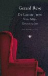G. Reve - De Laatste Jaren Van Mijn Grootvader