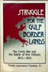 Osley, Frank Lawrence - Struggle for the Gulf Borderlands