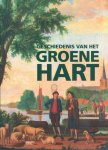 Boer, Adrie den / Bruijn, Johan de / Es, Jan van / Riet, Arjan van't - Geschiedenis van het Groene Hart