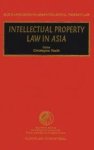 Heath, Christopher - Intellectual Property Law in Asia.