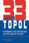 Jachym Topol - Supermarkt van Sovjethelden + Een trip naar het station